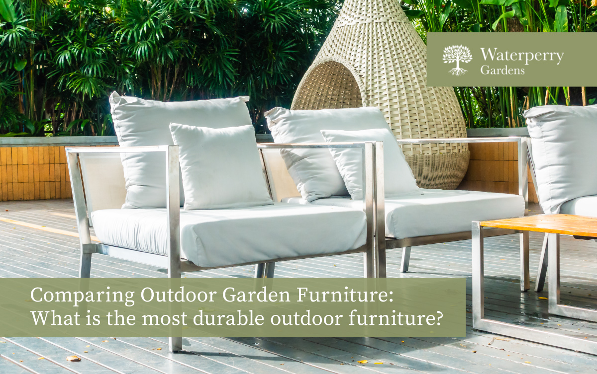 Comparing Outdoor Garden Furniture: What is the most durable outdoor furniture?